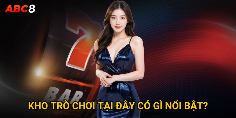 Trang chủ 32 Kho trò chơi tại đây có gì nổi bật?